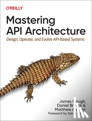 Gough, James, Bryant, Daniel, Auburn, Matthew - Mastering API Architecture