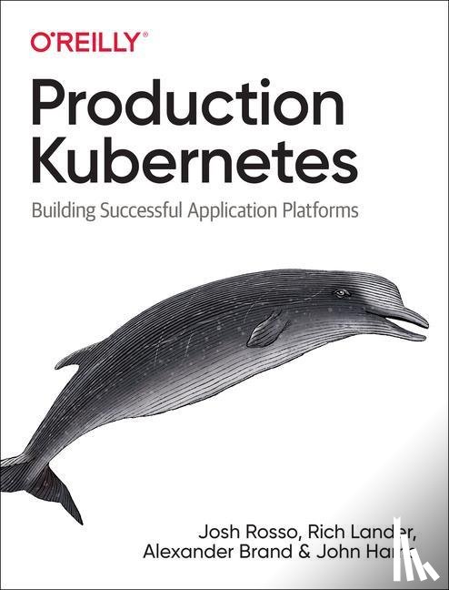 Rosso, Josh, Lander, Rich, Brand, Alex, Harris, John - Production Kubernetes
