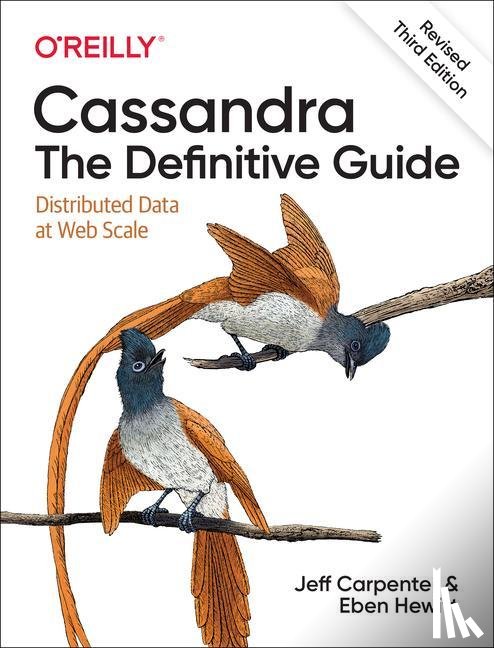 Carpenter, Jeff, Hewitt, Eben - Cassandra: The Definitive Guide, (Revised) Third Edition