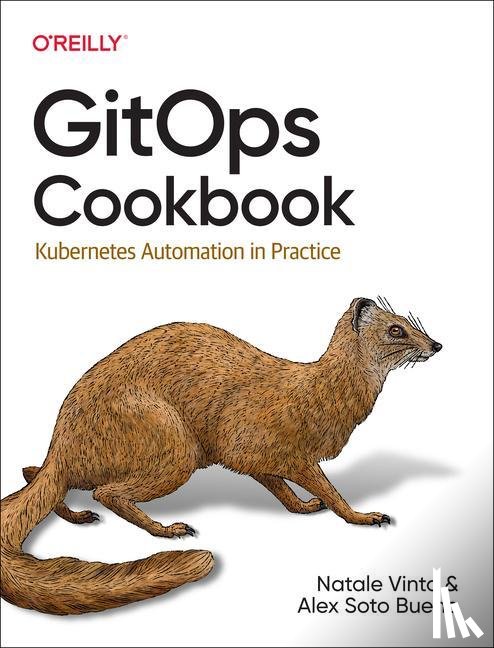 Vinto, Natale, Bueno, Alex - Gitops Cookbook