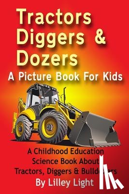 Light, Lilley - TRACTORS, DIGGERS AND DOZERS A PICTURE B