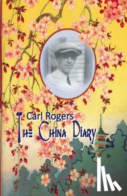 Rogers, Carl R. - Carl Rogers: The China Diary