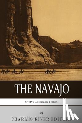 Charles River - Native American Tribes: The History and Culture of the Navajo