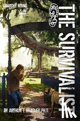 Bradley, Arthur T - The Survivalist (Anarchy Rising)