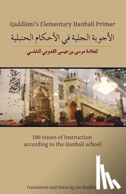 Al-Qaddumi, Musa Ibn Isa - Qaddumi's Elementary Hanbali Primer: 100 Issues of Instruction according to the Hanbali school