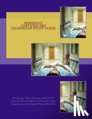 Newman B. S. Ha, Kalifa R. - Newman's Certified EKG Technician Study Guide