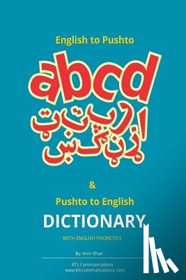 Khan, Amir - English to Pashto & Pashto to English Dictionary with English Phonetics: A concise dictionary with English Phonetics