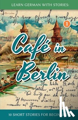 Klein, Andre - Learn German With Stories