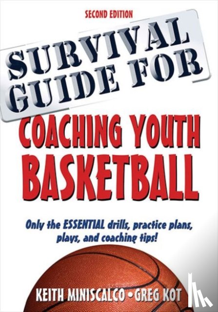 Miniscalco, Keith, Kot, Greg - Survival Guide for Coaching Youth Basketball