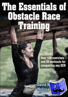 Magida, David, Rodriguez, Melissa - The Essentials of Obstacle Race Training