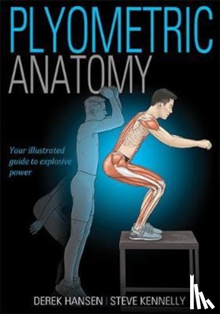 Hansen, Derek, Kennelly, Steve - Plyometric Anatomy