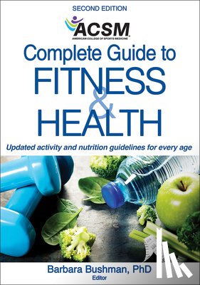 Bushman, Barbara A. - ACSM's Complete Guide to Fitness & Health