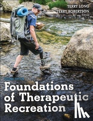 Long, Terry, Robertson, Terry - Foundations of Therapeutic Recreation