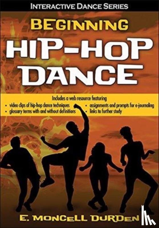 Durden, E Moncell - Beginning Hip-Hop Dance with Web Resource