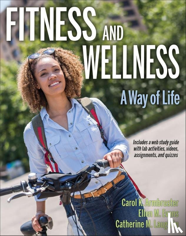 Armbruster, Carol, Evans, Ellen M., Sherwood-Laughlin, Catherine M. - Fitness and Wellness with Web Study Guide