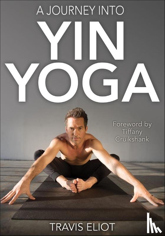 Eliot, Travis - Journey Into Yin Yoga, A
