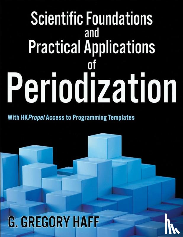 Haff, G. Gregory - Scientific Foundations and Practical Applications of Periodization