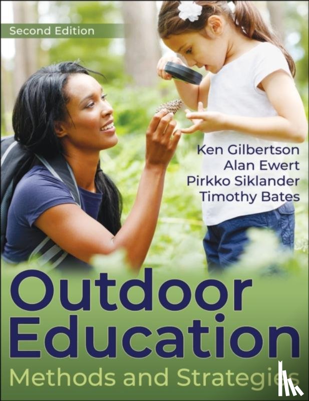 Gilbertson, Ken, Ewert, Alan, Siklander, Pirkko, Bates, Timothy - Outdoor Education