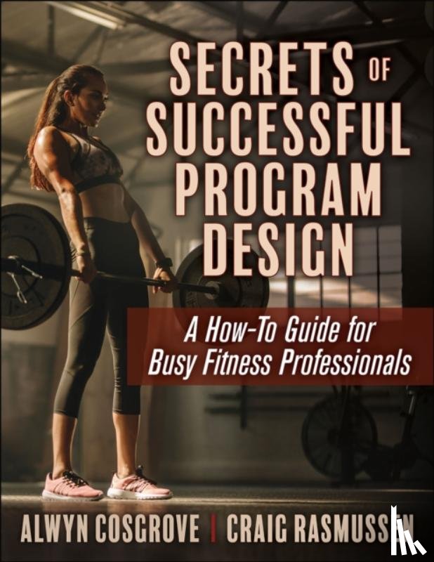 Cosgrove, Alwyn, Rasmussen, Craig - Secrets of Successful Program Design