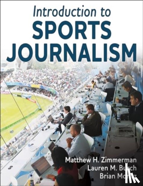 Zimmerman, Matthew H., Burch, Lauren M., Moritz, Brian - Introduction to Sports Journalism