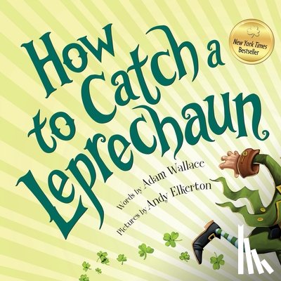 Wallace, Adam - How to Catch a Leprechaun