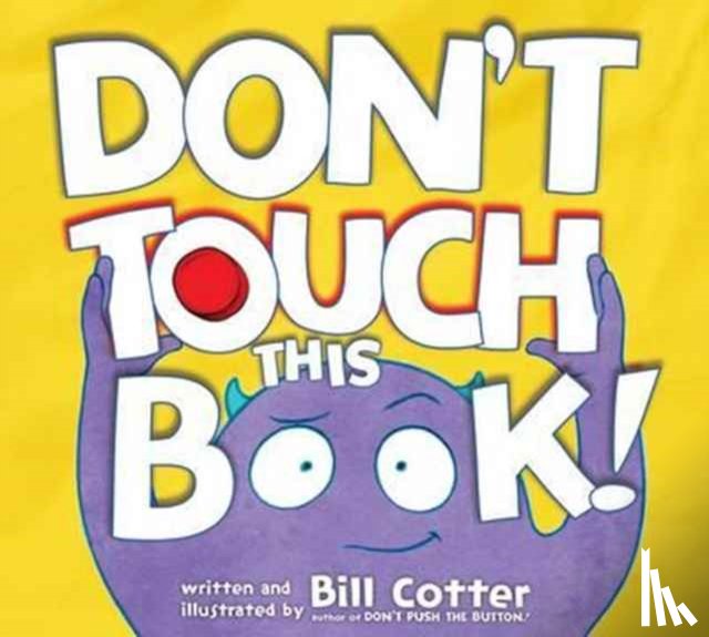 Cotter, Bill - Don't Touch This Book!