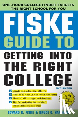 Fiske, Edward B. - Fiske Guide to Getting Into the Right College