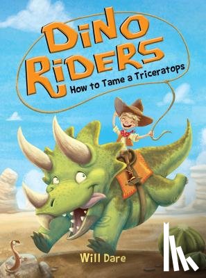 Dare, Will - How to Tame a Triceratops