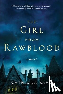 Ward, Catriona - The Girl from Rawblood