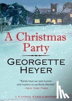 Heyer, Georgette - A Christmas Party: A Seasonal Murder Mystery/Envious Casca