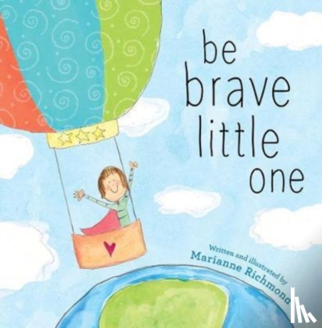 Richmond, Marianne - Be Brave Little One
