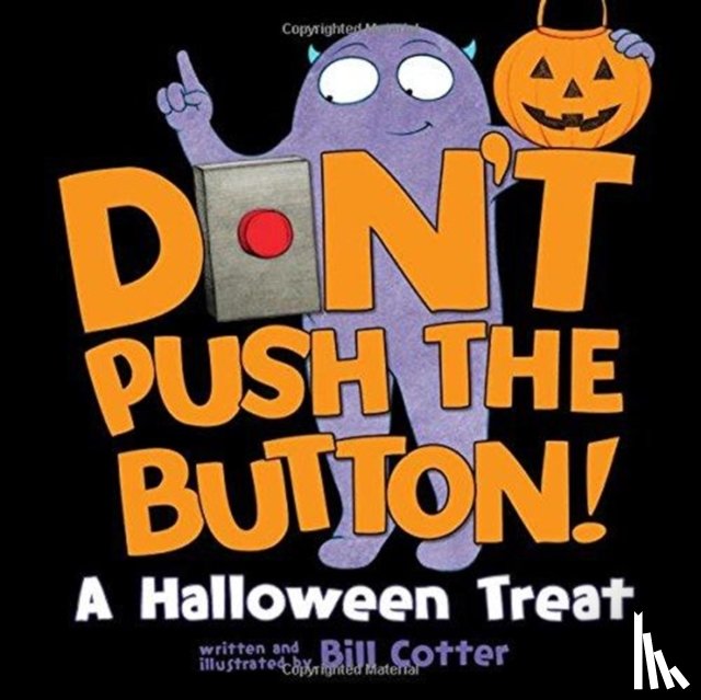 Cotter, Bill - Don't Push the Button! A Halloween Treat