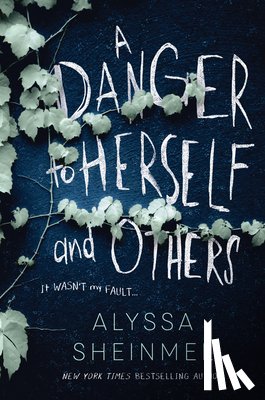 Sheinmel, Alyssa - A Danger to Herself and Others