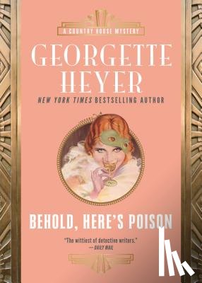 Heyer, Georgette - BEHOLD HERES POISON