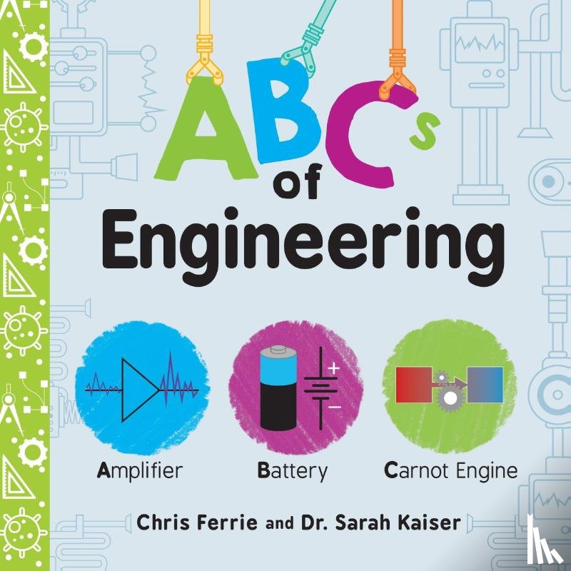 Ferrie, Chris, Kaiser, Sarah - ABCs of Engineering