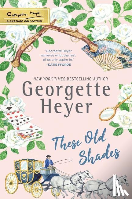 Heyer, Georgette - THESE OLD SHADES