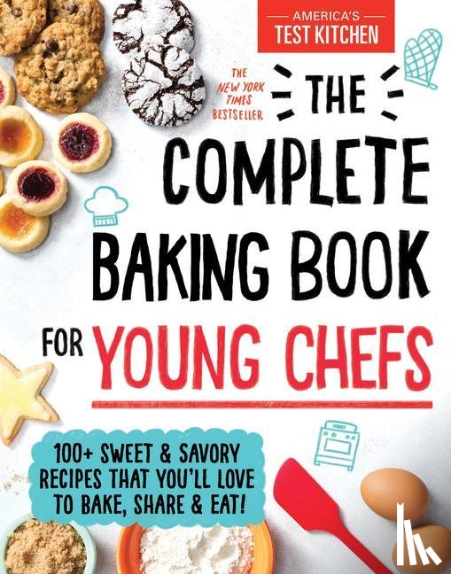 America's Test Kitchen Kids - The Complete Baking Book for Young Chefs