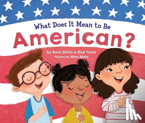 Diorio, Rana - What Does It Mean to Be American?