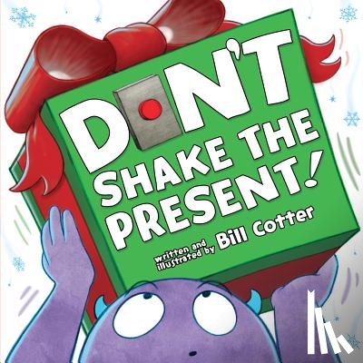 Cotter, Bill - Don't Shake the Present!