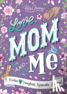 Clemons, Katie - Love, Mom and Me