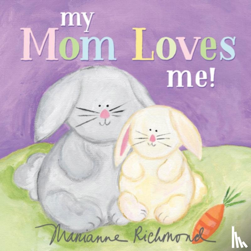Richmond, Marianne - My Mom Loves Me!
