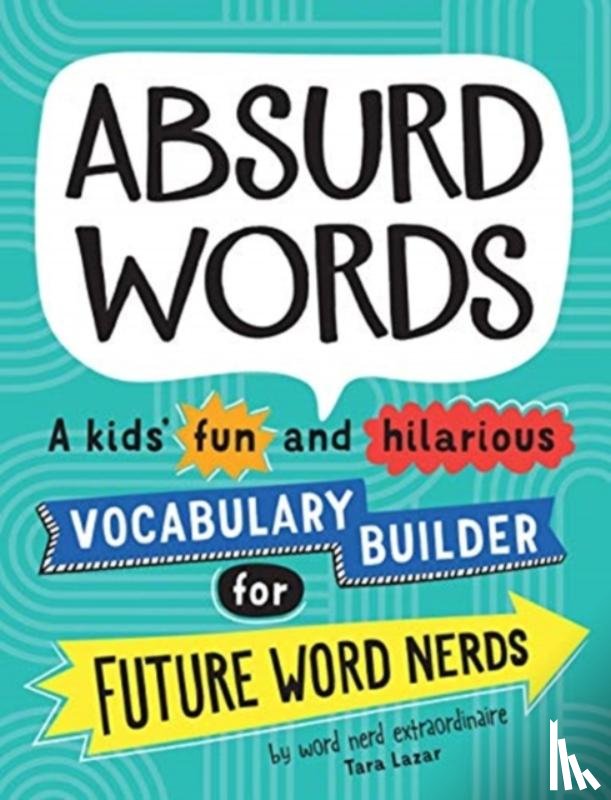 Lazar, Tara - Absurd Words