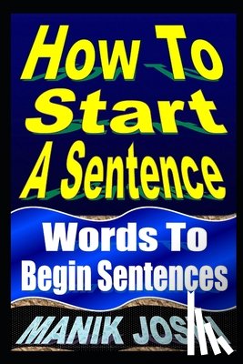 Joshi, Manik - How To Start A Sentence