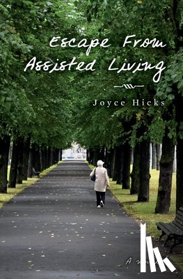 Hicks, Joyce - Escape From Assisted Living