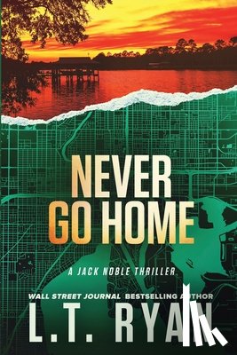 Ryan, L T - Never Go Home (Jack Noble)