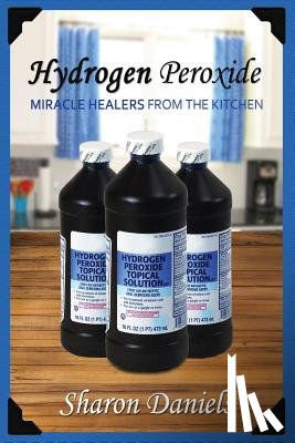 Daniels, Sharon - Hydrogen Peroxide