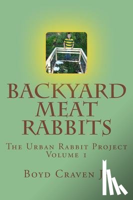 Craven Jr, Boyd - Backyard Meat Rabbits