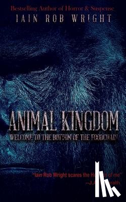 Wright, Iain Rob - Animal Kingdom