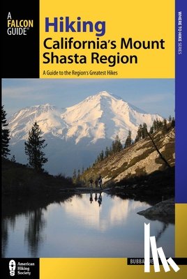 Suess, Bubba - Hiking California's Mount Shasta Region