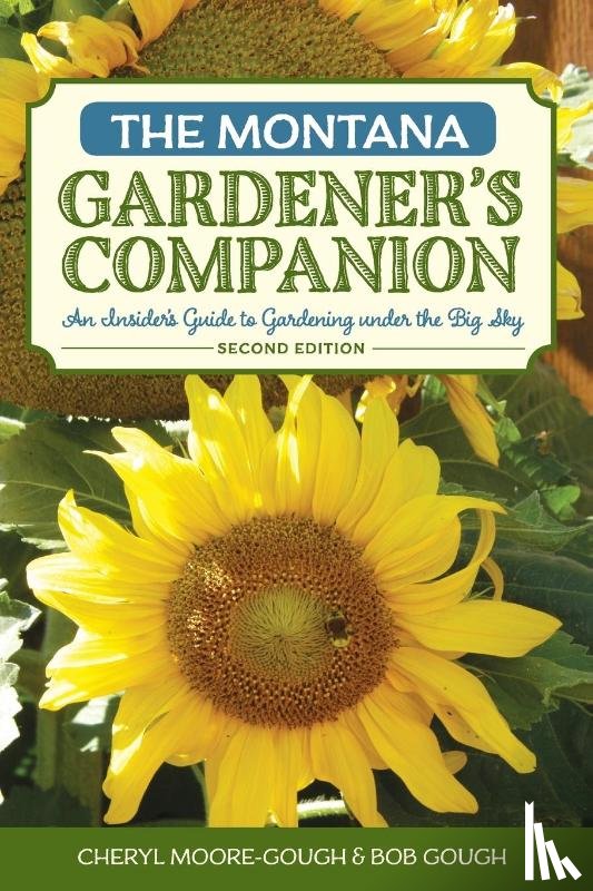 Moore-Gough, Cheryl, Gough, Robert - The Montana Gardener's Companion